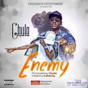 Chulo - Enemy (Prod. by Vaylla)